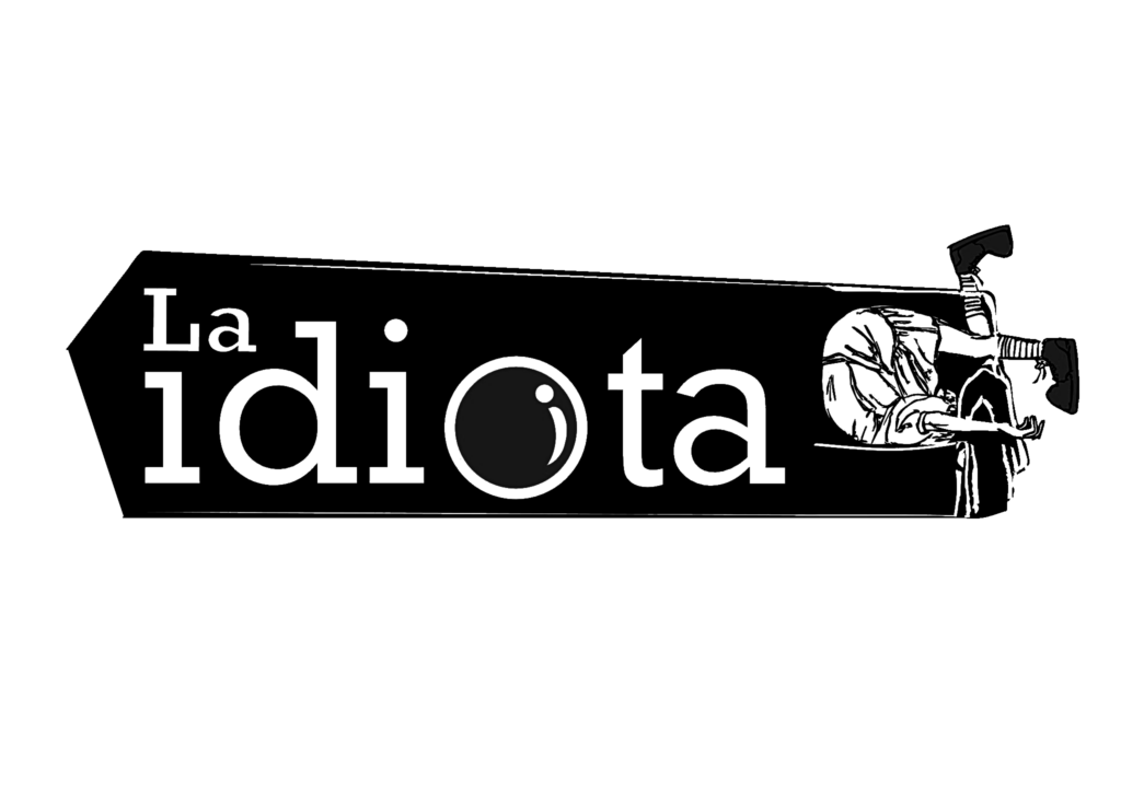 LA IDIOTA